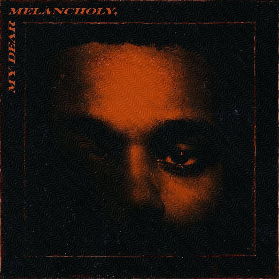 The Weeknd MY DEAR MELANCHOLY, Album Poster