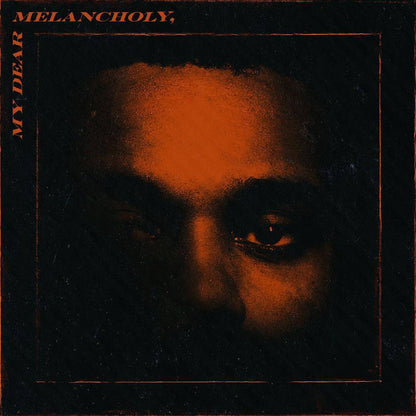 The Weeknd MY DEAR MELANCHOLY, Album Poster