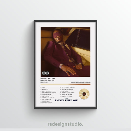 Future I NEVER LIKED YOU Album Poster - rsdesignstudio