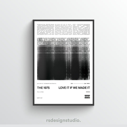 The 1975 Love It If We Made It Poster