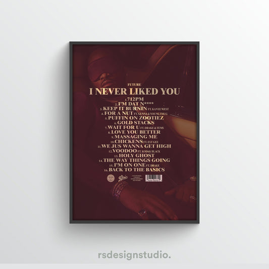 Future I NEVER LIKED YOU Tracklist Poster - rsdesignstudio