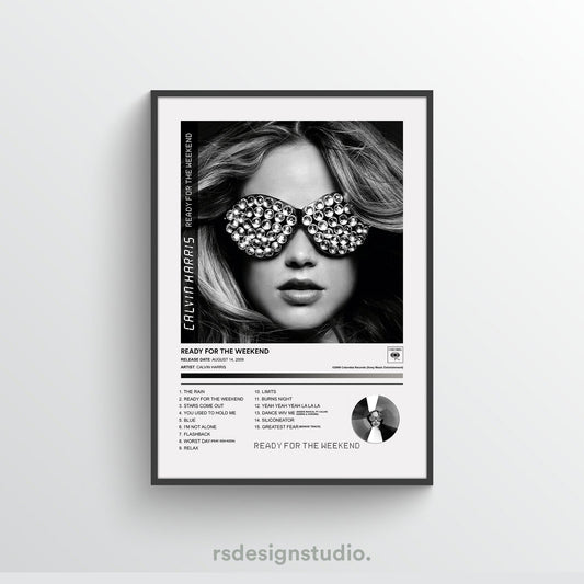 Calvin Harris READY FOR THE WEEKEND Album Poster