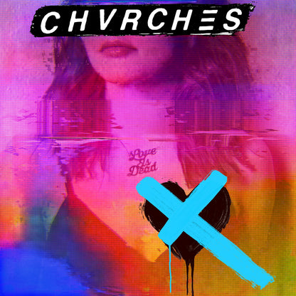 CHVRCHES LOVE IS DEAD Album Poster