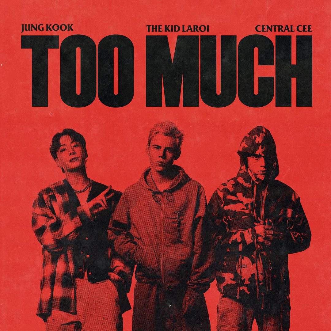 The Kid LAROI, Jung Kook & Central Cee TOO MUCH Poster