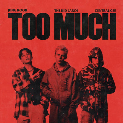 The Kid LAROI, Jung Kook & Central Cee TOO MUCH Poster